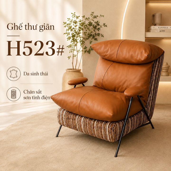 Ghế Thư Giãn H523# – Êm Ái, Cá Tính Và Đầy Chất Riêng Cho Không Gian Sống