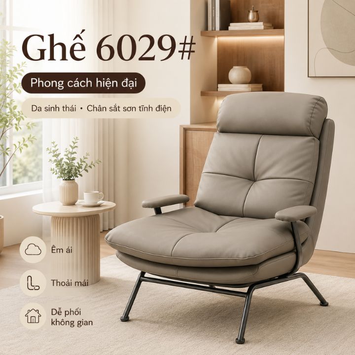 Ghế Thư Giãn 6029# – Thiết Kế Êm Ái, Hiện Đại Cho Không Gian Sống